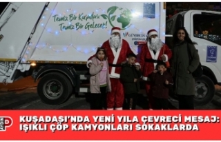 KUŞADASI’NDA YENİ YILA ÇEVRECİ MESAJ: IŞIKLI...
