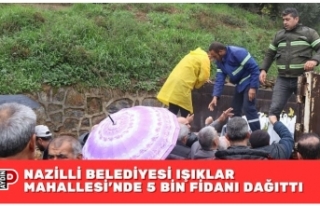 NAZİLLİ BELEDİYESİ IŞIKLAR MAHALLESİ’NDE 5...