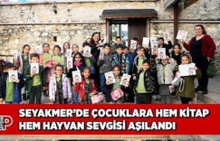 SEYAKMER’DE ÇOCUKLARA HEM KİTAP HEM HAYVAN SEVGİSİ...