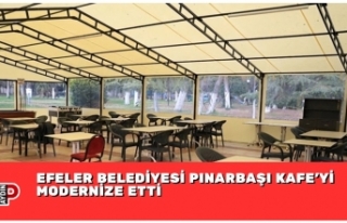 EFELER BELEDİYESİ PINARBAŞI KAFE’Yİ MODERNİZE...