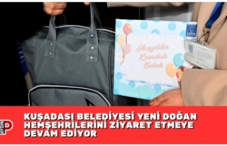 KUŞADASI BELEDİYESİ YENİ DOĞAN HEMŞEHRİLERİNİ...