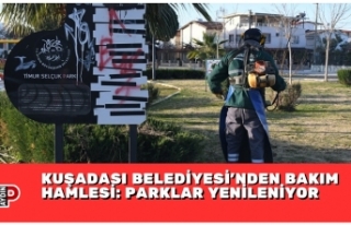 KUŞADASI BELEDİYESİ’NDEN BAKIM HAMLESİ: UZUN...