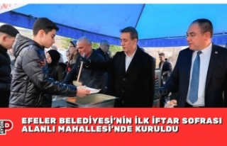EFELER BELEDİYESİ’NİN İLK İFTAR SOFRASI ALANLI...
