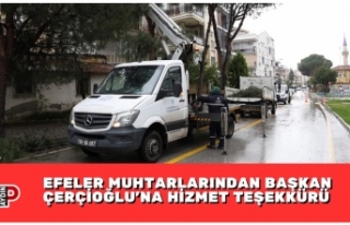EFELER MUHTARLARINDAN BAŞKAN ÇERÇİOĞLU’NA HİZMET...