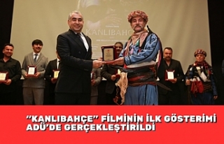 “KANLIBAHÇE” FİLMİNİN İLK GÖSTERİMİ ADÜ’DE...