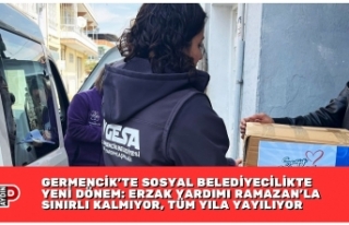 GERMENCİK’TE SOSYAL BELEDİYECİLİKTE YENİ DÖNEM:...