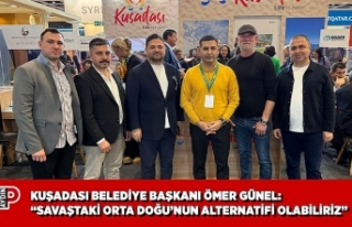 KUŞADASI BELEDİYE BAŞKANI ÖMER GÜNEL: “SAVAŞTAKİ...
