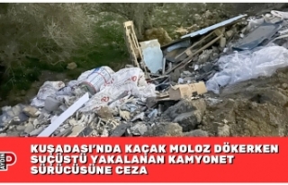 KUŞADASI'NDA KAÇAK MOLOZ DÖKERKEN SUÇÜSTÜ...