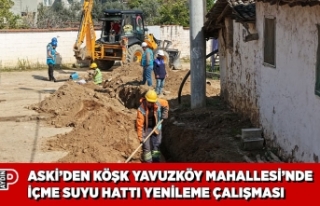 ASKİ’DEN KÖŞK YAVUZKÖY MAHALLESİ’NDE İÇME...