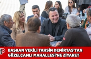 BAŞKAN VEKİLİ TAHSİN DEMİRTAŞ’TAN GÜZELÇAMLI...