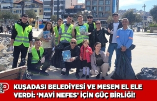 KUŞADASI BELEDİYESİ VE MESEM EL ELE VERDİ: ‘MAVİ...