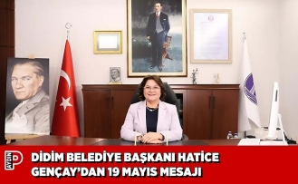 DİDİM BELEDİYE BAŞKANI HATİCE GENÇAY’DAN 19 MAYIS MESAJI