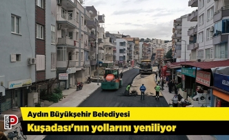 Aydın Büyükşehir Belediyesi Kuşadası'nın yollarını yeniliyor
