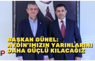 BAŞKAN GÜNEL: AYDIN’IMIZIN YARINLARINI DAHA GÜÇLÜ KILACAĞIZ