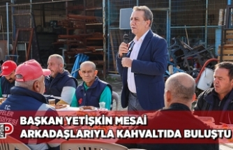 BAŞKAN YETİŞKİN MESAİ ARKADAŞLARIYLA KAHVALTIDA BULUŞTU