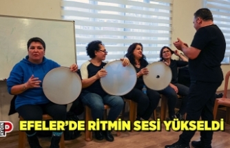 EFELER’DE RİTMİN SESİ YÜKSELDİ