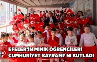 EFELER’İN MİNİK ÖĞRENCİLERİ CUMHURİYET BAYRAMI’ NI KUTLADI