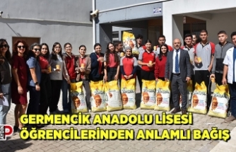 GERMENCİK ANADOLU LİSESİ ÖĞRENCİLERİNDEN ANLAMLI BAĞIŞ