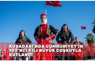 KUŞADASI'NDA CUMHURİYET'İN 102'NCİ YILI BÜYÜK COŞKUYLA KUTLANDI