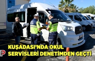 KUŞADASI’NDA OKUL SERVİSLERİ DENETİMDEN GEÇTİ