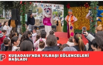 KUŞADASI’NDA YILBAŞI EĞLENCELERİ BAŞLADI