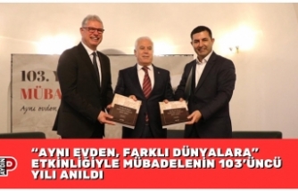 “AYNI EVDEN, FARKLI DÜNYALARA" ETKİNLİĞİYLE MÜBADELENİN 103'ÜNCÜ YILI ANILDI