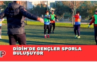 DİDİM’DE GENÇLER SPORLA BULUŞUYOR