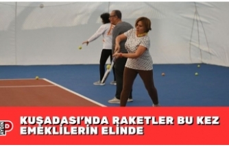 KUŞADASI’NDA RAKETLER BU KEZ EMEKLİLERİN ELİNDE