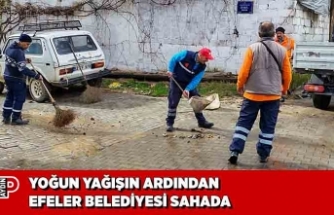 YOĞUN YAĞIŞIN ARDINDAN EFELER BELEDİYESİ SAHADA