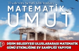 DİDİM BELEDİYESİ ULUSLARARASI MATEMATİK GÜNÜ ETKİNLİĞİNE EV SAHİPLİĞİ YAPIYOR