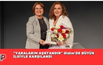 “YARALARIM AŞKTANDIR” Didim’DE BÜYÜK İLGİYLE KARŞILANDI