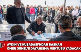 AYDIN VE KUŞADASI’NDAN BAŞKAN ÖMER GÜNEL’E DAYANIŞMA MEKTUBU YAĞACAK