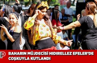 BAHARIN MÜJDECİSİ HIDIRELLEZ EFELER’DE COŞKUYLA KUTLANDI