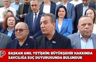 BAŞKAN ANIL YETİŞKİN: BÜYÜKŞEHİR HAKKINDA SAVCILIĞA SUÇ DUYURUSUNDA BULUNDUK