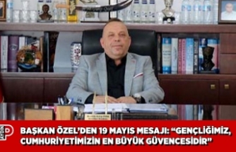 BAŞKAN ÖZEL’DEN 19 MAYIS MESAJI: “GENÇLİĞİMİZ, CUMHURİYETİMİZİN EN BÜYÜK GÜVENCESİDİR”