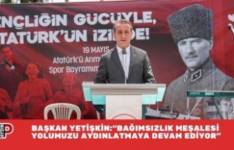BAŞKAN YETİŞKİN: “BAĞIMSIZLIK MEŞALESİ YOLUMUZU AYDINLATMAYA DEVAM EDİYOR”