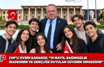 CHP’Lİ EVRİM KARAKOZ: “19 MAYIS, BAĞIMSIZLIK İRADESİNİN VE GENÇLİĞE DUYULAN GÜVENİN SİMGESİDİR”