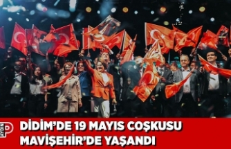 DİDİM’DE 19 MAYIS COŞKUSU MAVİŞEHİR’DE YAŞANDI