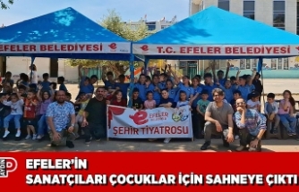 EFELER’İN SANATÇILARI ÇOCUKLAR İÇİN SAHNEYE ÇIKTI