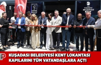 KUŞADASI BELEDİYESİ KENT LOKANTASI KAPILARINI TÜM VATANDAŞLARA AÇTI