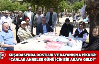 KUŞADASI’NDA DOSTLUK VE DAYANIŞMA PİKNİĞİ: “CANLAR ANNELER GÜNÜ İÇİN BİR ARAYA GELDİ”