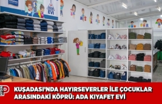 KUŞADASI’NDA HAYIRSEVERLER İLE ÇOCUKLAR ARASINDAKİ KÖPRÜ: ADA KIYAFET EVİ