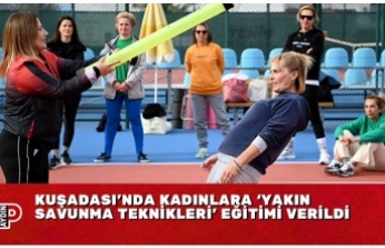 KUŞADASI’NDA KADINLARA ‘YAKIN SAVUNMA TEKNİKLERİ’ EĞİTİMİ VERİLDİ