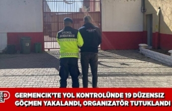 GERMENCIK’TE YOL KONTROLÜNDE 19 DÜZENSIZ GÖÇMEN YAKALANDI, ORGANIZATÖR TUTUKLANDI