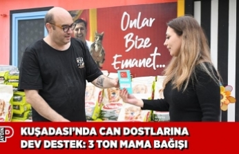 KUŞADASI’NDA CAN DOSTLARINA DEV DESTEK: 3 TON MAMA BAĞIŞI