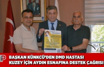 BAŞKAN KÜNKCÜ’DEN DMD HASTASI KUZEY İÇİN AYDIN ESNAFINA DESTEK ÇAĞRISI
