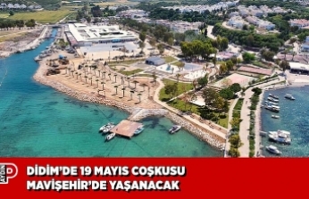DİDİM’DE 19 MAYIS COŞKUSU MAVİŞEHİR’DE YAŞANACAK