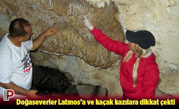 Doğaseverler Latmos’a ve kaçak kazılara dikkat çekti
