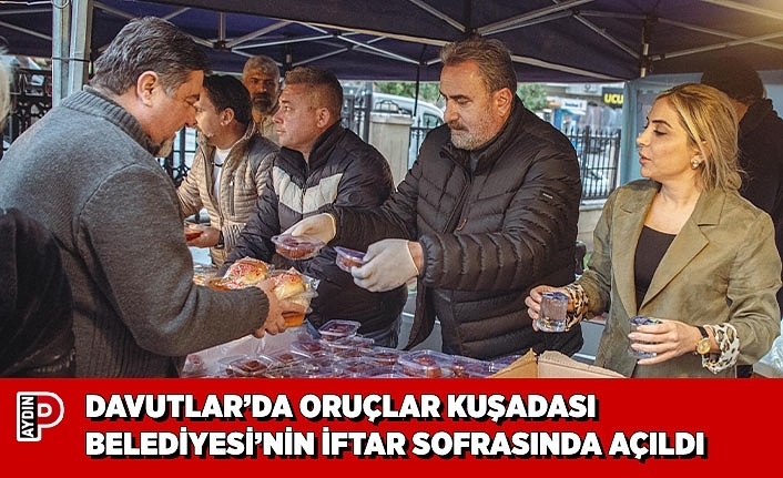 DAVUTLAR’DA ORUÇLAR KUŞADASI BELEDİYESİ’NİN İFTAR SOFRASINDA AÇILDI