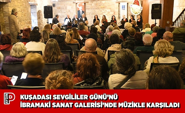 KUŞADASI SEVGİLİLER GÜNÜ’NÜ İBRAMAKİ SANAT GALERİSİ’NDE MÜZİKLE KARŞILADI